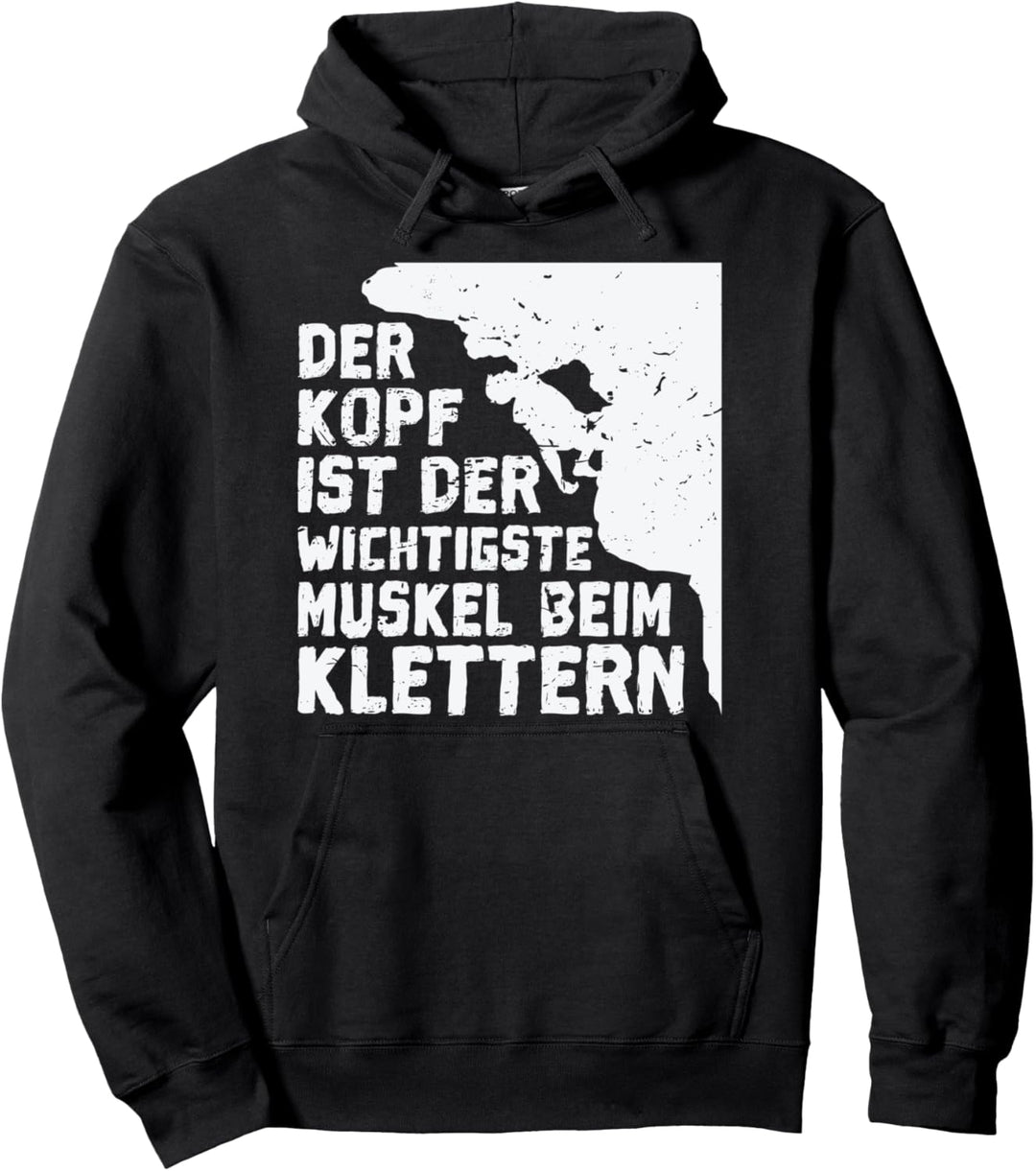 Der Kopf ist der wichtigste Muskel beim Klettern Pullover Hoodie
