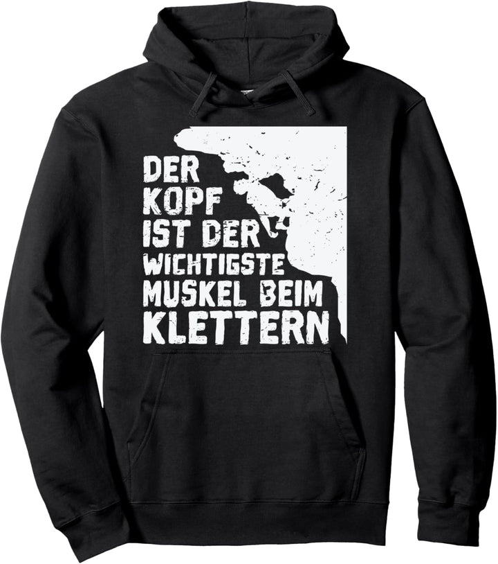Der Kopf ist der wichtigste Muskel beim Klettern Pullover Hoodie