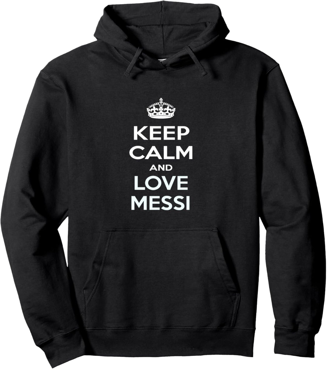 Bleib ruhig und liebe Messi T-Shirt Pullover Hoodie
