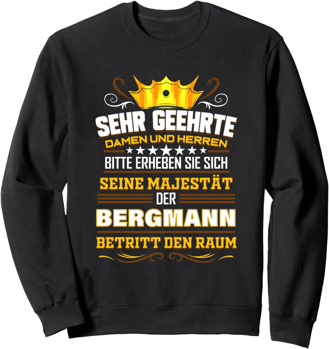 Bergbau Kumpel Geschenk für Minenarbeiter Mine Kohle Lustig Sweatshirt