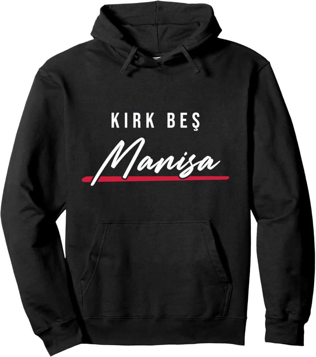 45 Manisa Türkei Soma Alasehir Saruhanli Kula Türkiye Pullover Hoodie