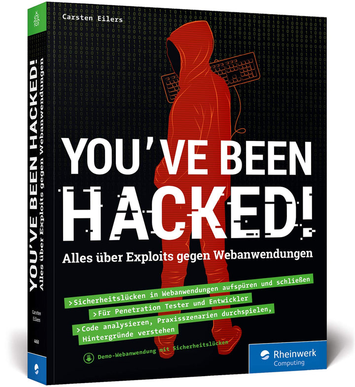 You’ve been hacked!: Alles über Exploits gegen Webanwendungen. So schützen Sie sich vor Web-Hacking,