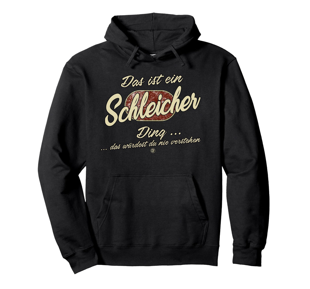 Das ist ein Schleicher Ding - Lustiges Familie Schleicher Pullover Hoodie