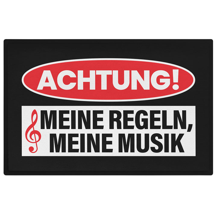Trendation - Lustige Fussmatte mit Spruch Achtung Meine Regeln Meine Musik Schmutzfangmatte 60x40 cm