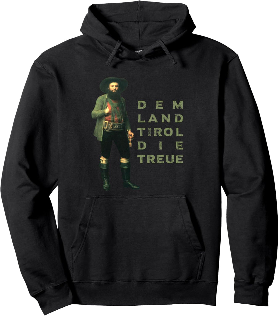 Andreas Hofer Dem Land Tirol die Treue Pullover Hoodie