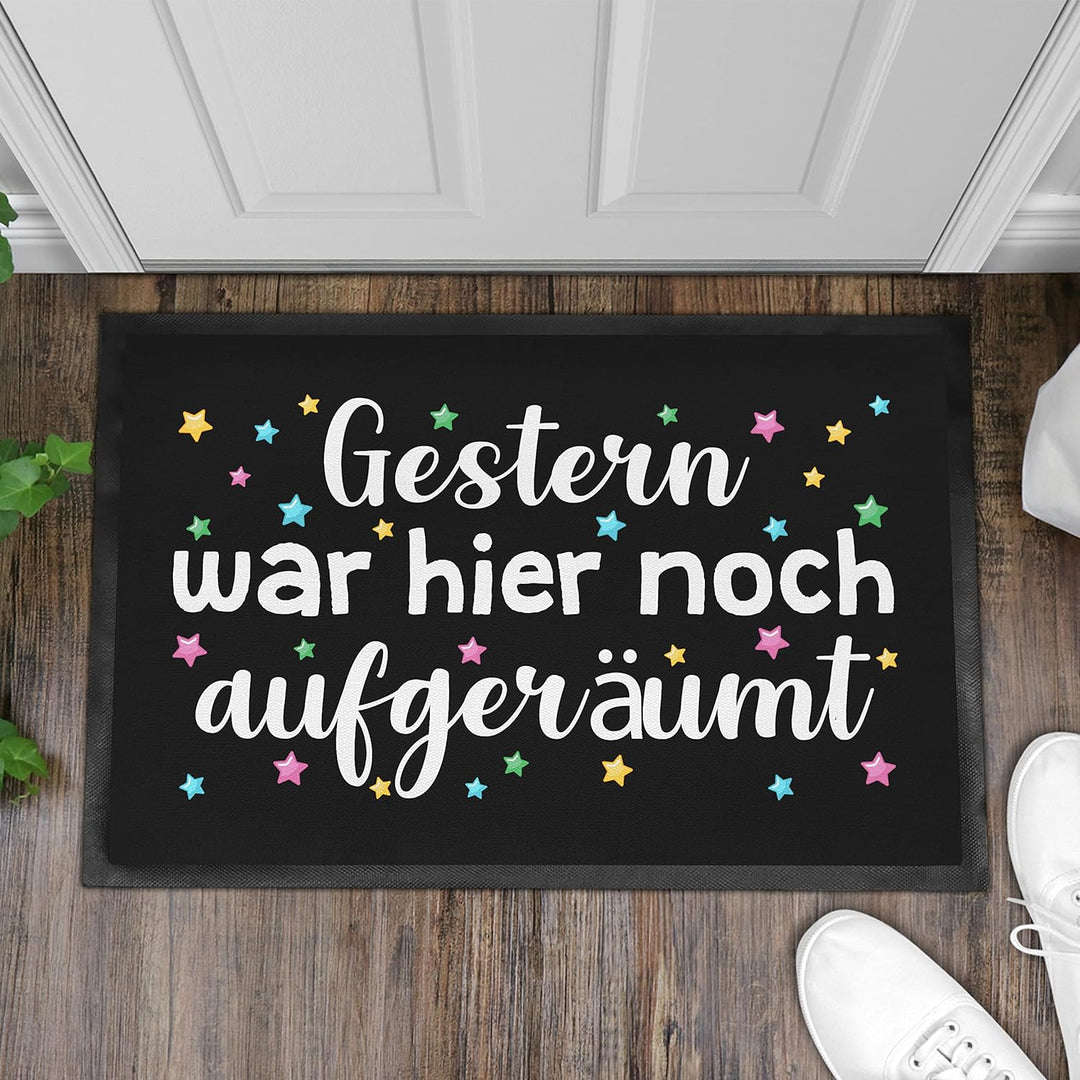 Trendation - Gestern War Hier Noch Aufgeräumt Lustige Fussmatte mit Spruch Geschenk Frauen Männer
