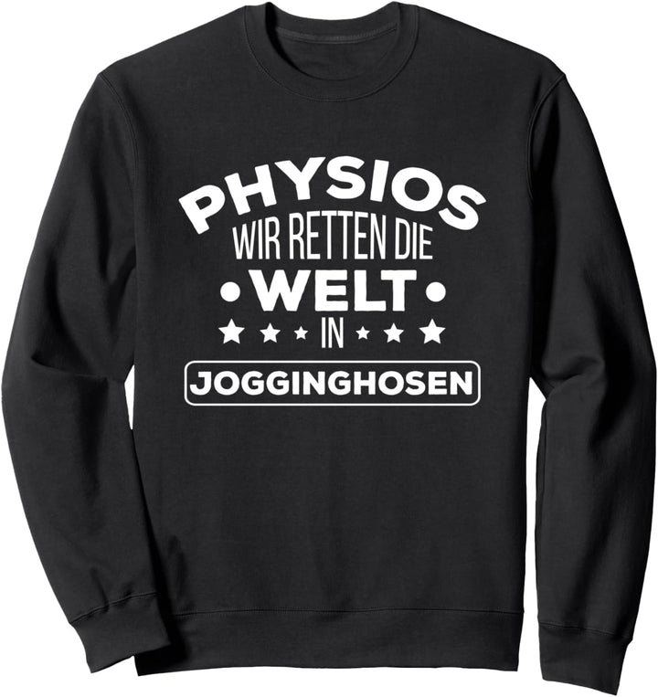 Physiotherapeut Physiotherapie Physio Physiotherapeuten Witz Sweatshirt