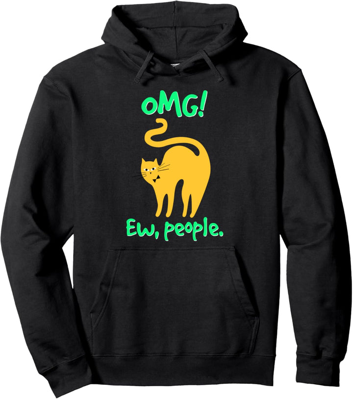 OH MEIN GOTT! Ew, Leute - Lustiges Katzengeschenk Pullover Hoodie