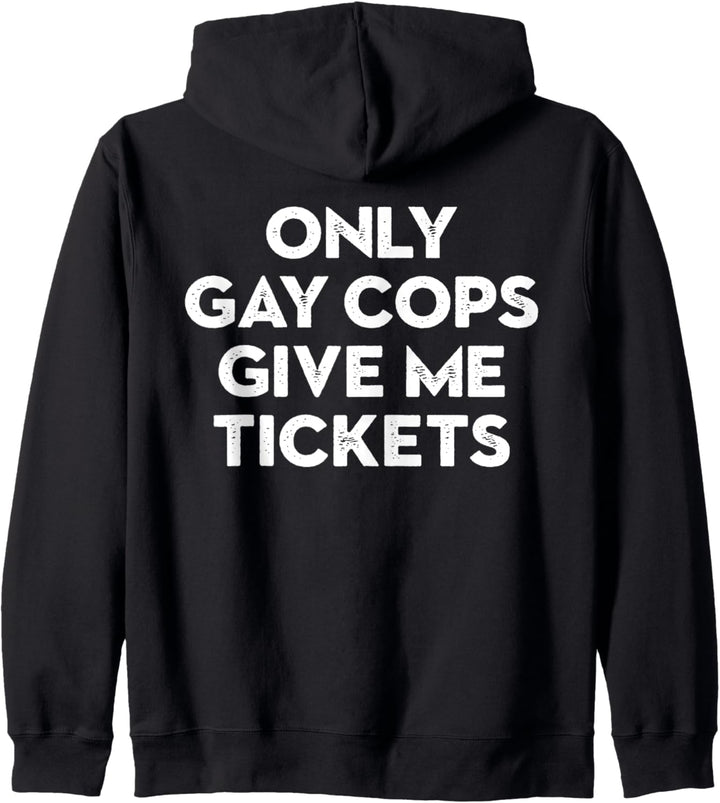 Only Gay Cops Give Me Tickets Biker inspiriert Kapuzenjacke