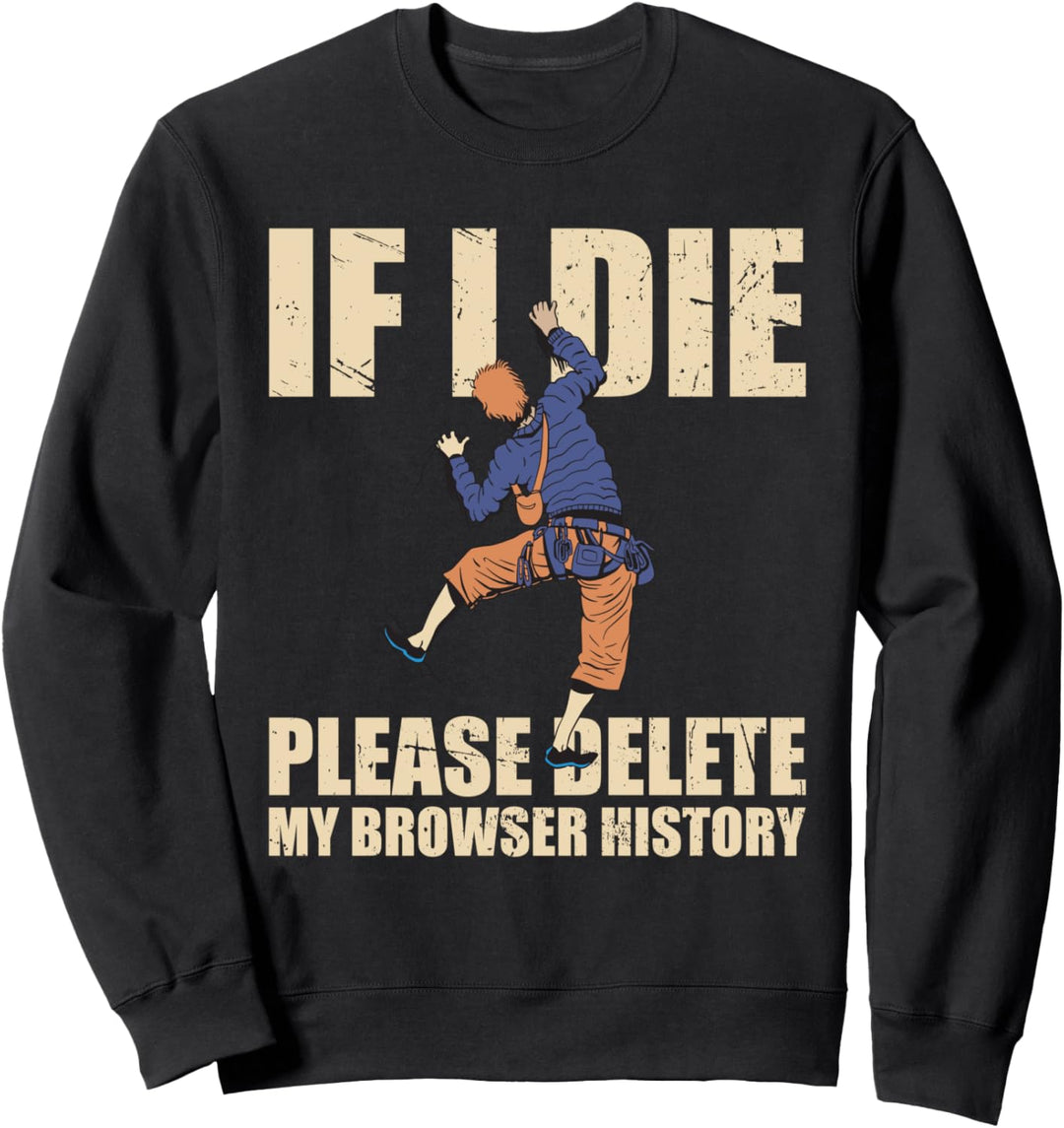 Please Delete My Browser History Klettern Bouldern Kletterer Sweatshirt