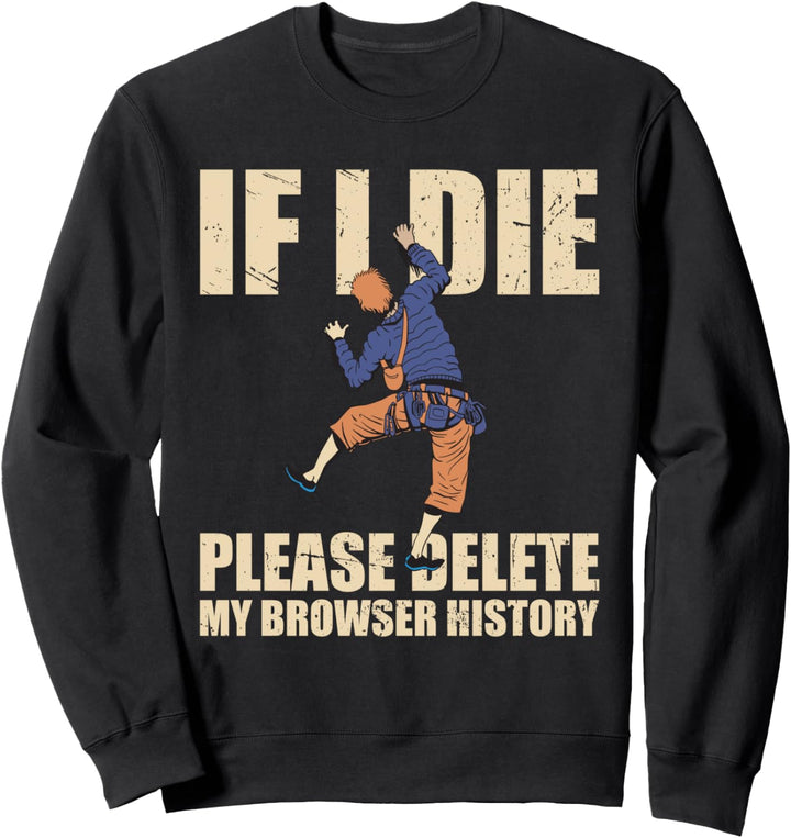 Please Delete My Browser History Klettern Bouldern Kletterer Sweatshirt