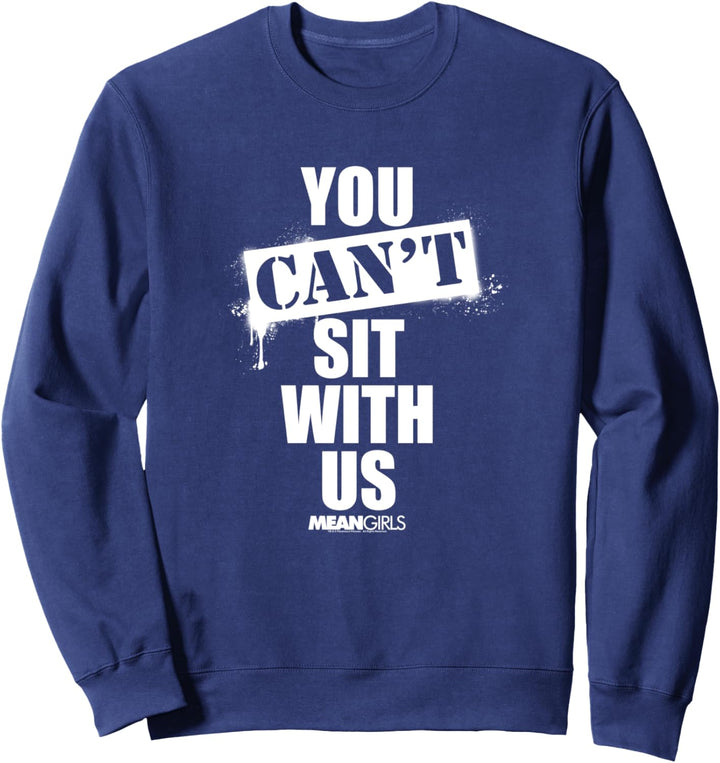Mean Girls You Can't Sit With Us Paint Sweatshirt