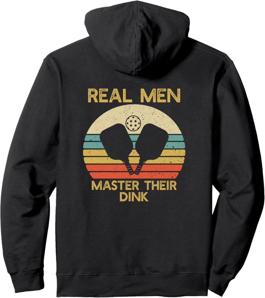 Real Men Master Their Dink Funny Pickleball Pullover Hoodie