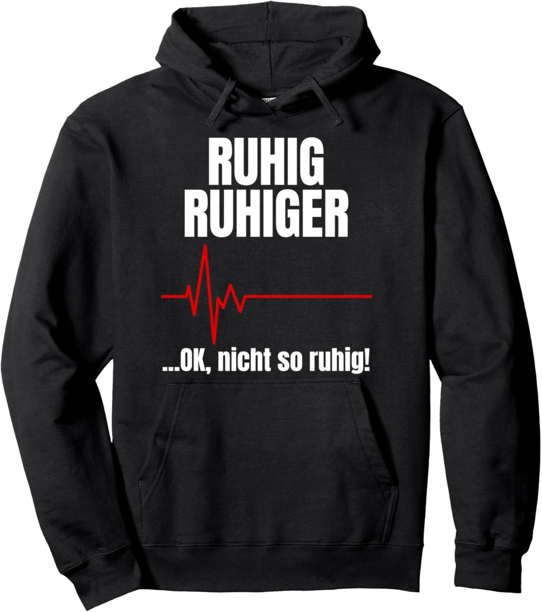 Arzt Notarzt Ruhig Ruhe Bewahren Nicht so Ruhig Sanitäter Pullover Hoodie