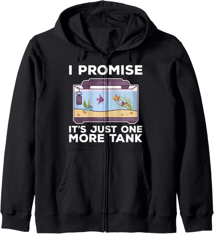 Just One More Tank I Promise Fishkeeping Aquarium, lustig Kapuzenjacke