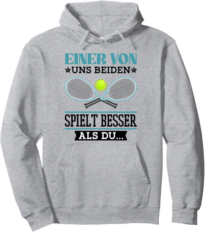 Tennis Spuch Spruch Geschenk Tennisspieler Einer Von Uns Bei Pullover Hoodie