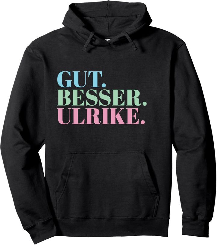 Gut Besser Ulrike Pullover Hoodie
