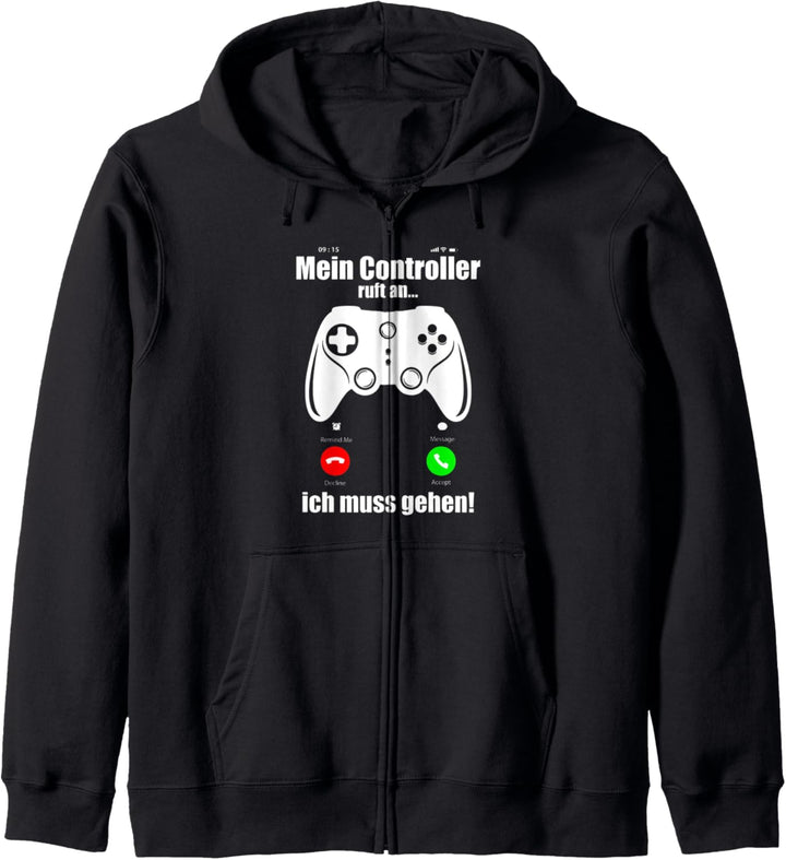 Mein Controller ruft an Ich muss gehen - Zocken Gamer Kapuzenjacke