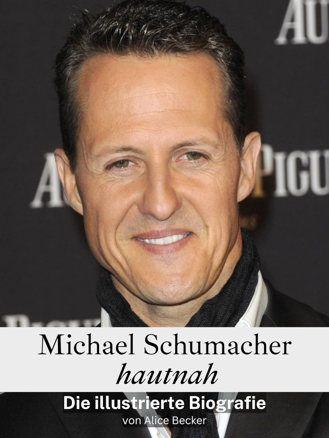 Michael Schumacher hautnah - Hochwertige Hardcover-Ausgabe: Die illustrierte Biografie, Gebundenes B