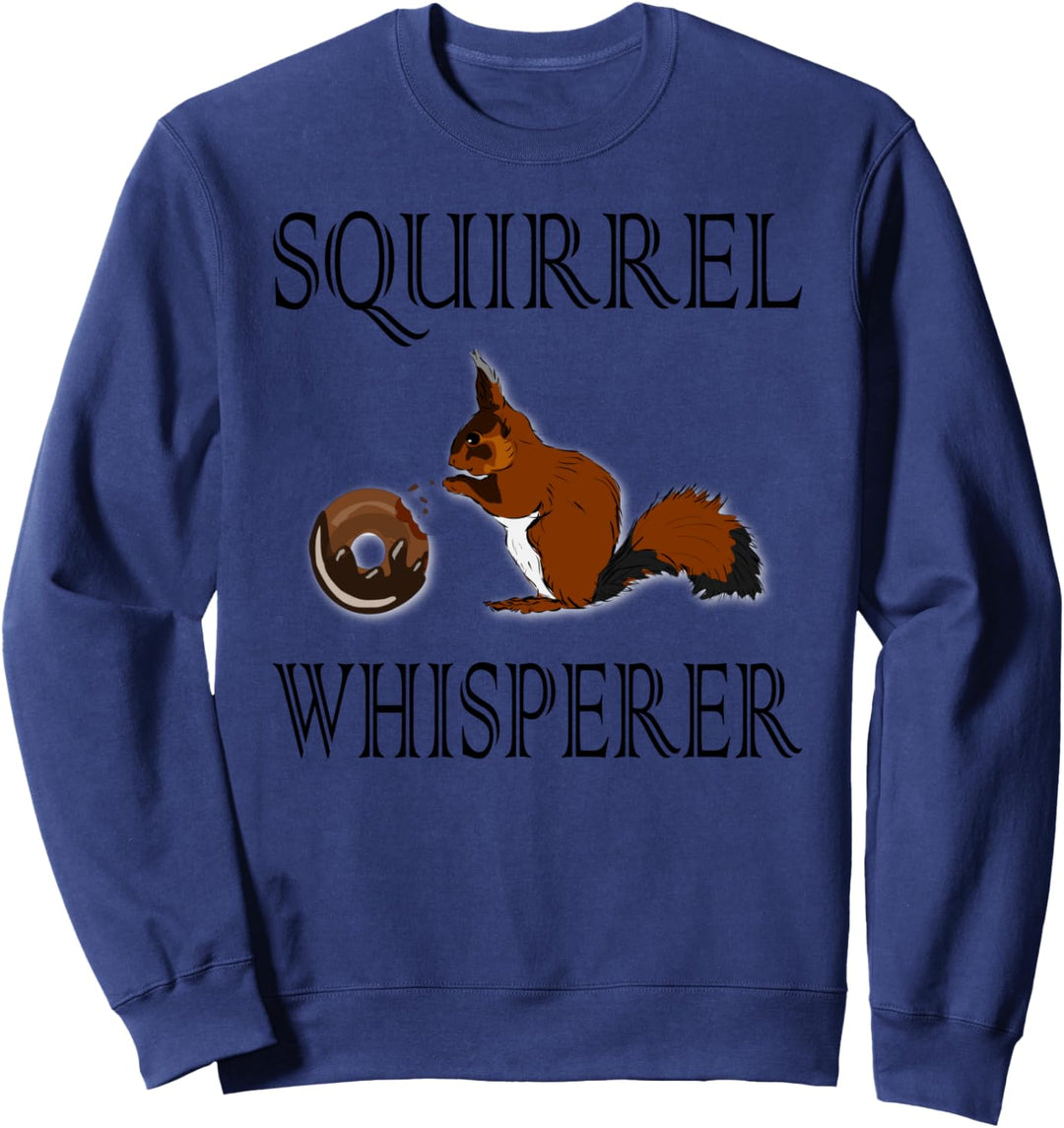Squirrel Whisperer Cute Eichhörnchen Animal Lover Funny Tee Sweatshirt