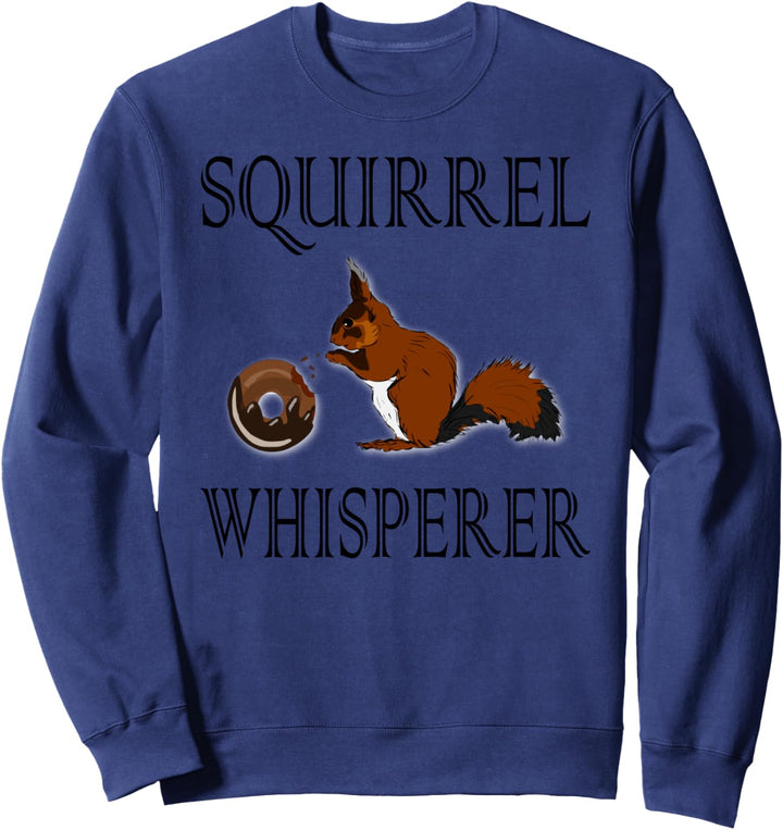 Squirrel Whisperer Cute Eichhörnchen Animal Lover Funny Tee Sweatshirt