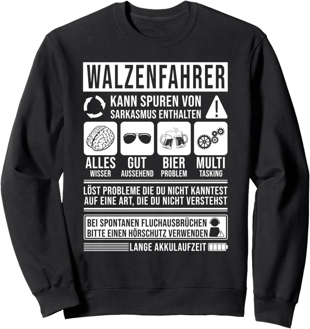 Walzenfahrer Spruch lustiges Walzenfahrer Sweatshirt