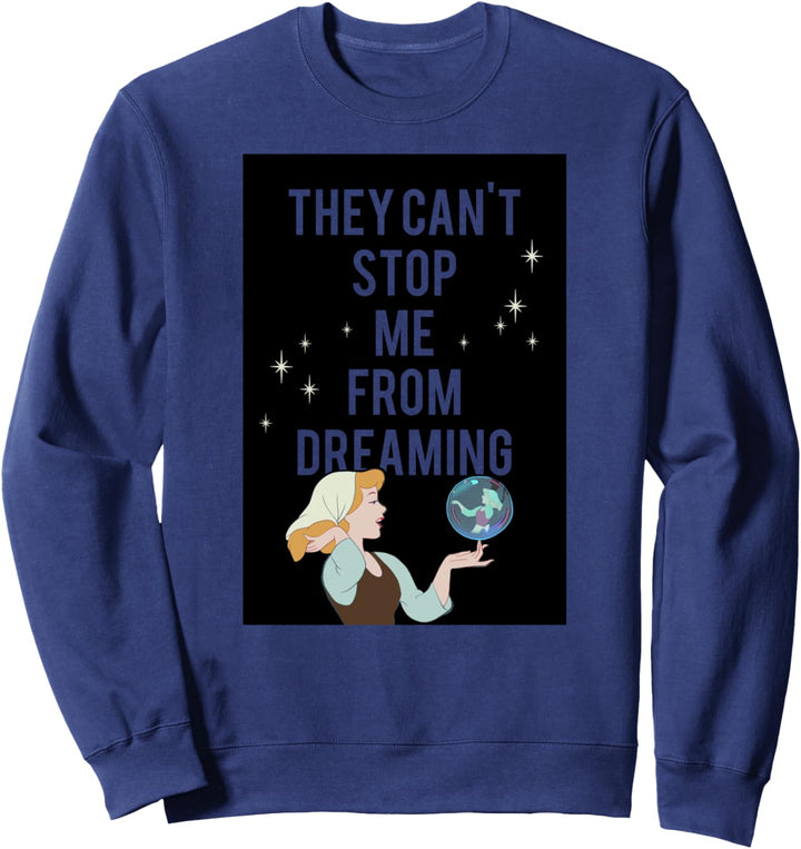 Disney Cinderella Can't Stop Dreaming Sweatshirt