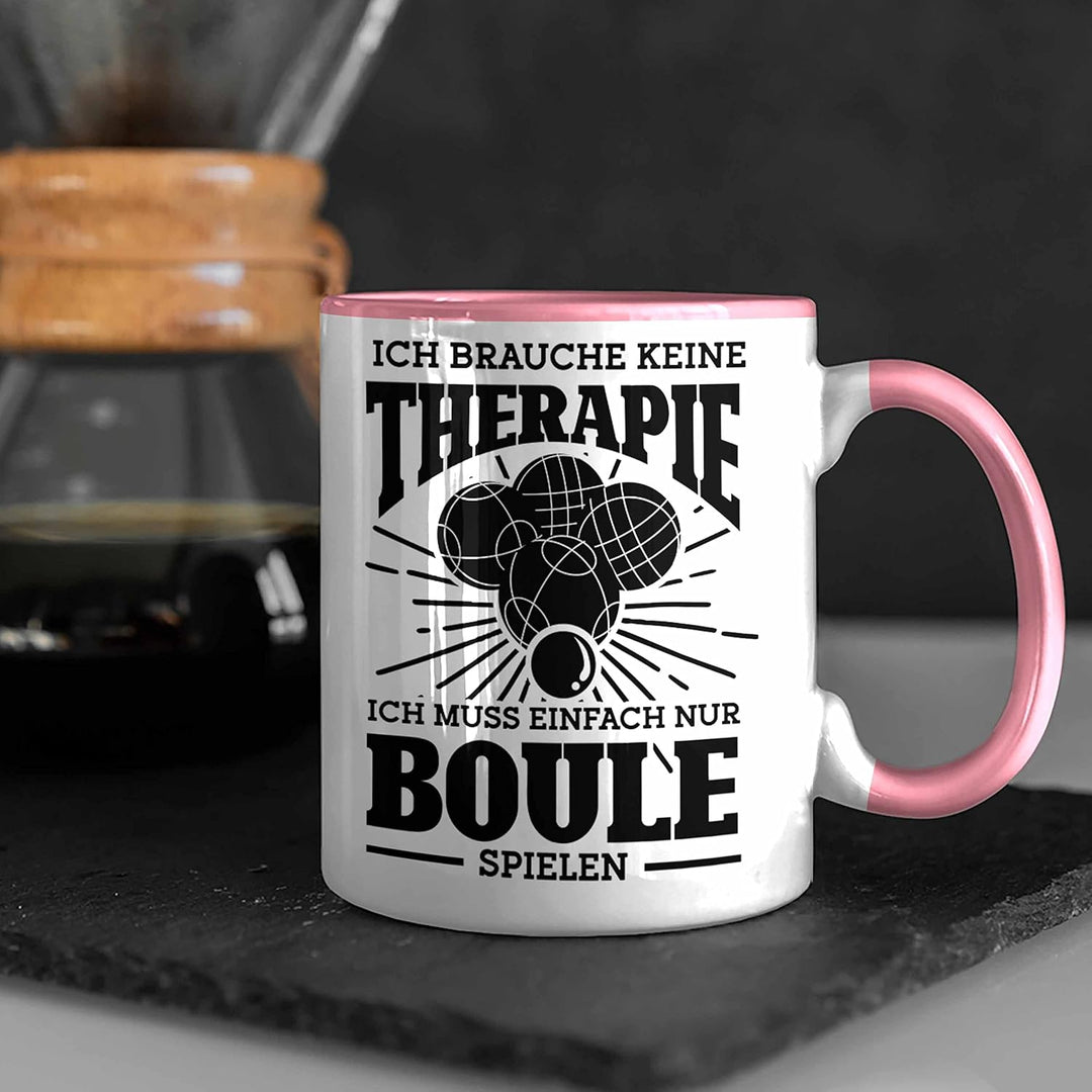 Trendation - Boule Tasse Geschenk Boule-Spieler Geschenkidee Spruch Ich Brauche Keine Therapie Ich M