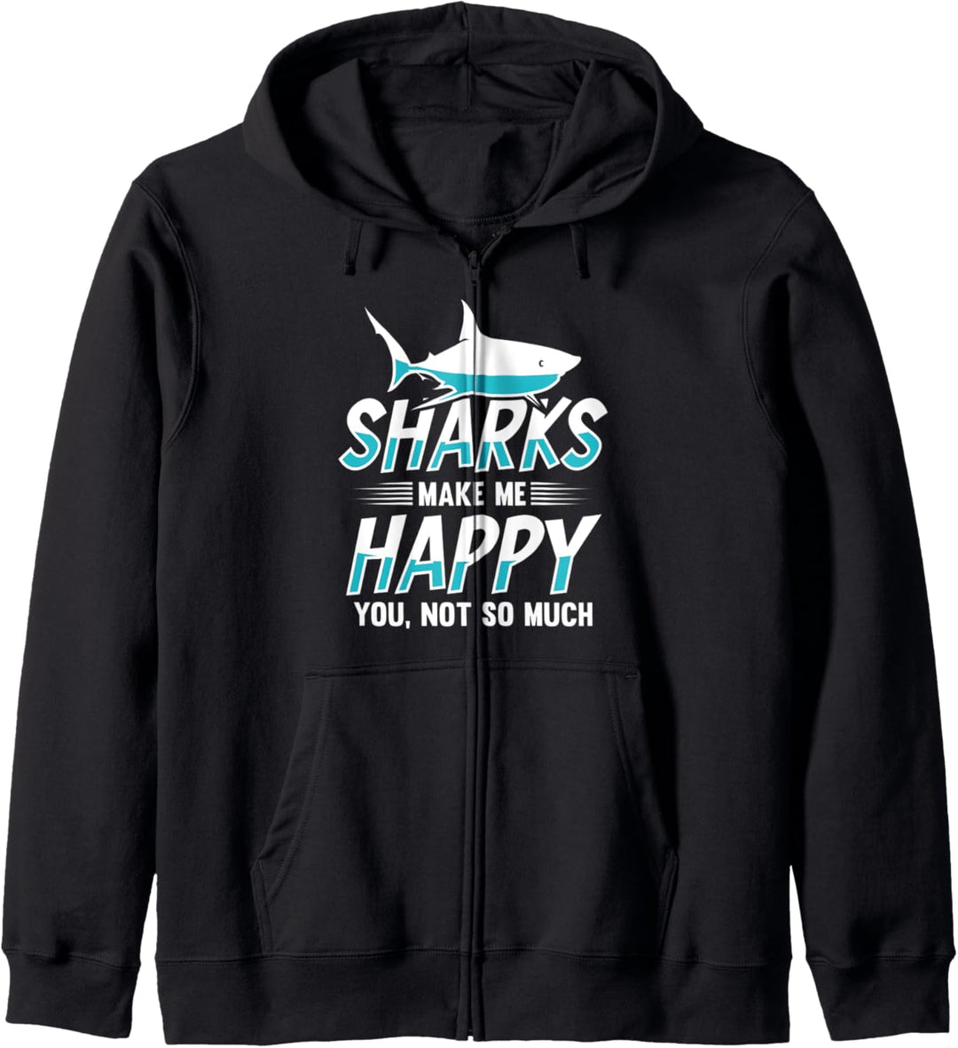 Shark Gifts for Shark Lovers - Funny Sharks Happy Kapuzenjacke