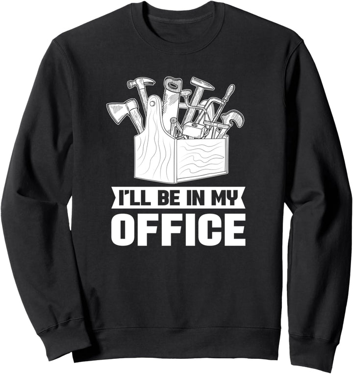 Tischler Handwerker Zimmerer - Schreiner Meister Zimmermann Sweatshirt