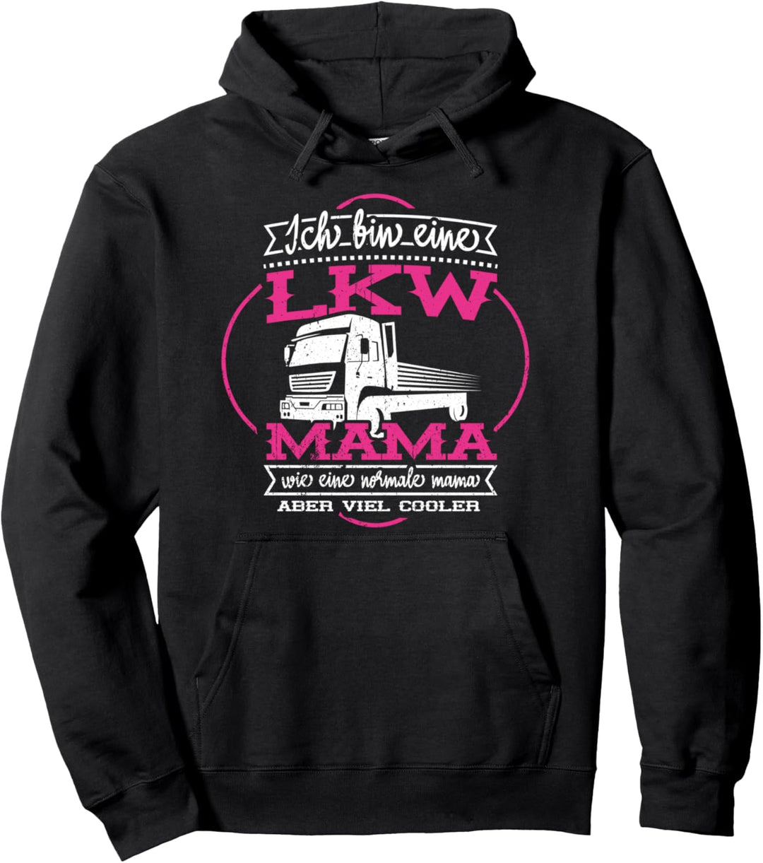LKW Mama Geschenk Truckerin LKW-Fahrerin Muttertag Pullover Hoodie