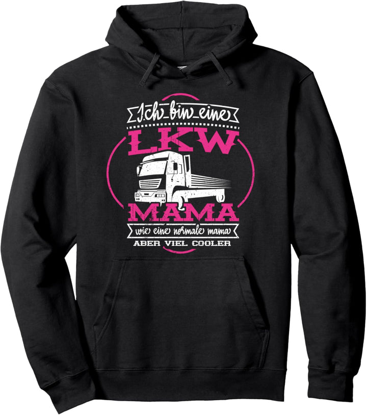 LKW Mama Geschenk Truckerin LKW-Fahrerin Muttertag Pullover Hoodie