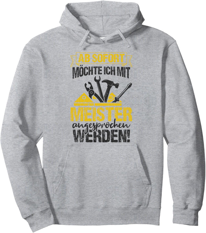 Meister Handwerker KFZ Meister Spruch meister Geschenk Pullover Hoodie