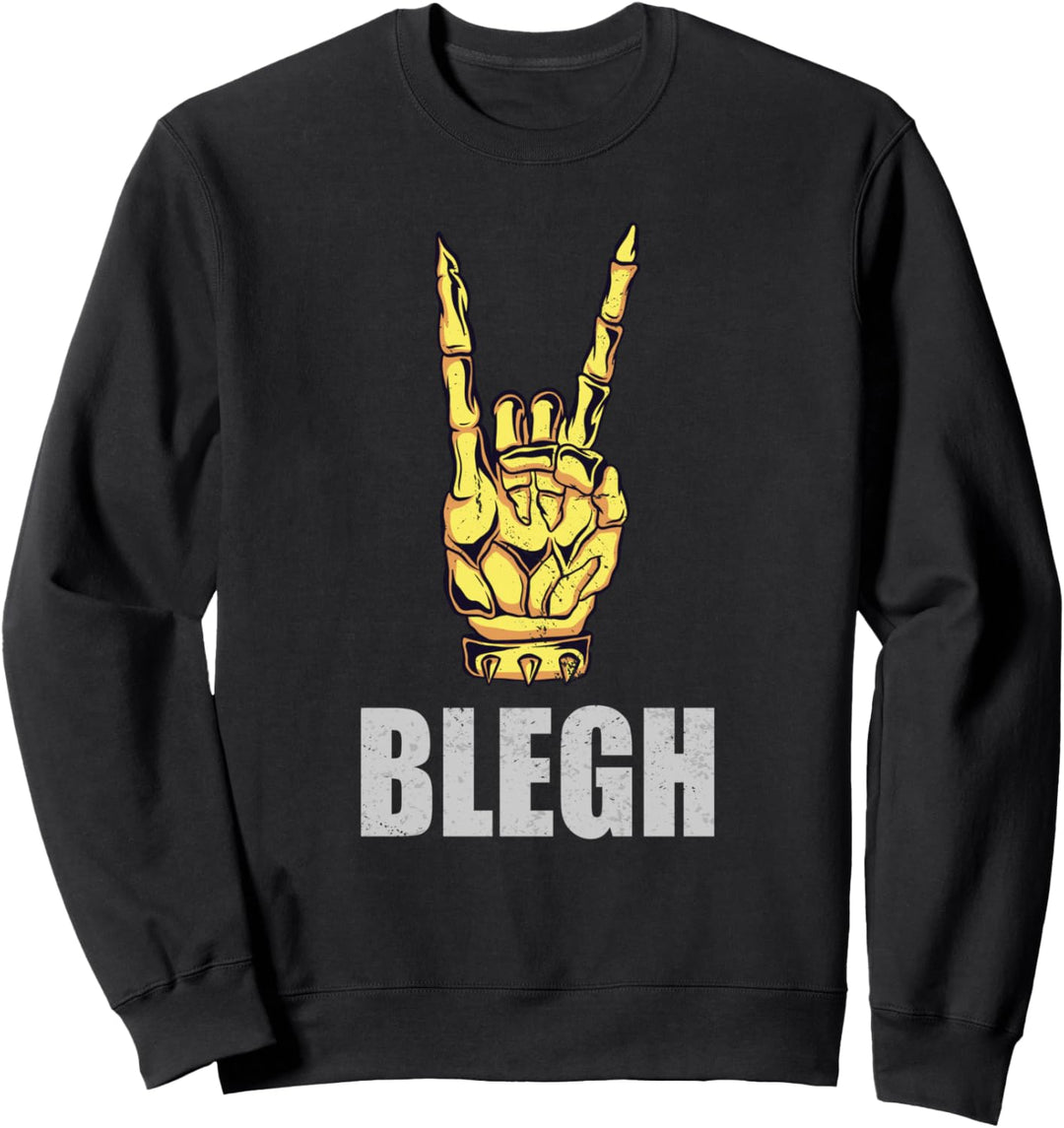 Blegh Lustiges Metalcore Vocalist Djent Deathcore Sweatshirt