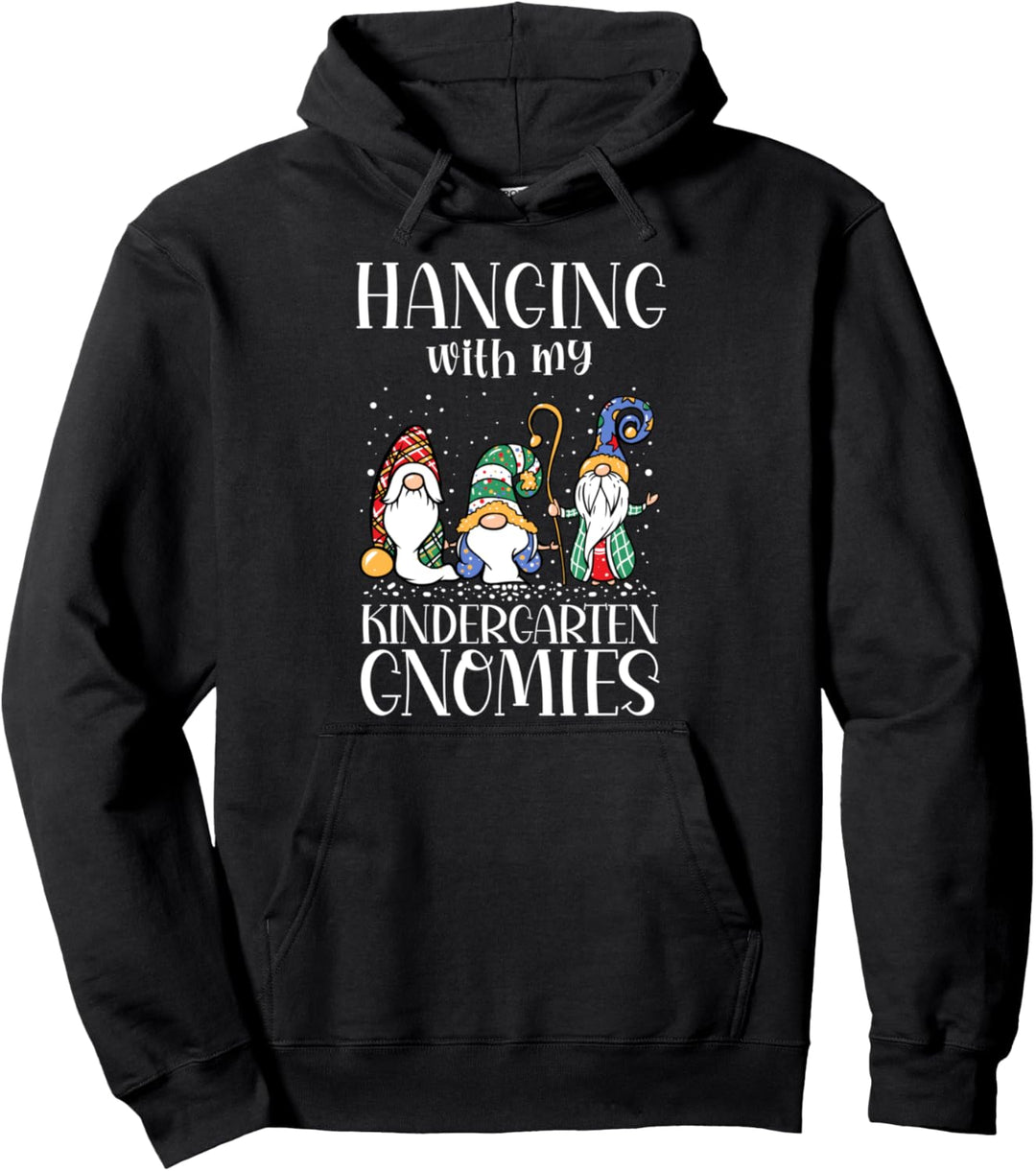 Gnomies "Hanging With My Kindergarten Gnomies" Pullover Hoodie