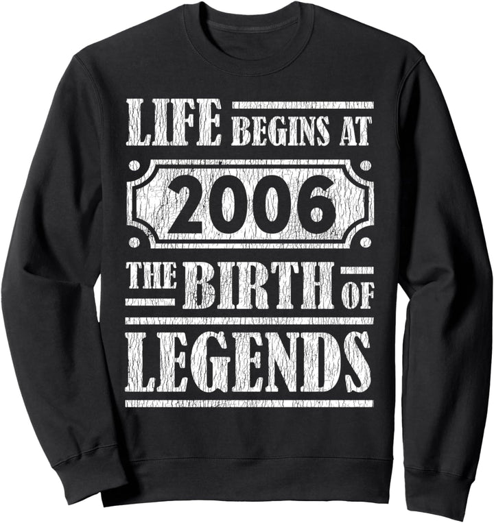 Das 18-jährige Leben beginnt 2006. Geburtstag von Birth Of Legends Sweatshirt