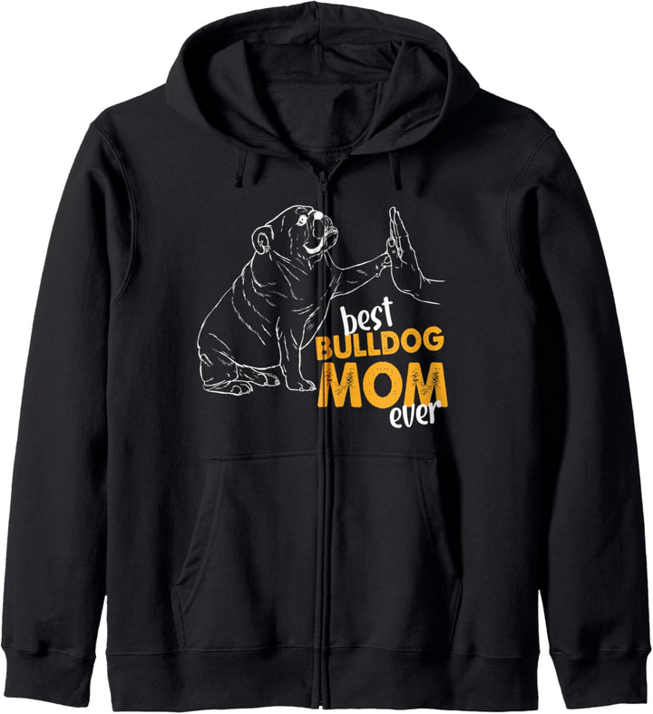 Best Bulldog Mom Ever Bulldoggen Englische Mama Bulldoggen Kapuzenjacke