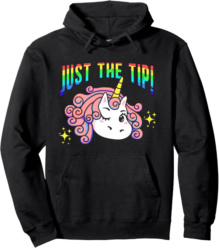 Just The Tip Frecher Humor für Erwachsene Rainbow Fairytale Pullover Hoodie