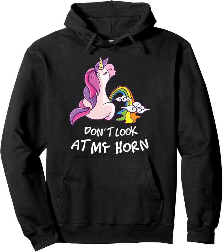 Don't Look At My Horn Unicorn Pisst Regenbogen Einhorn Joke Pullover Hoodie