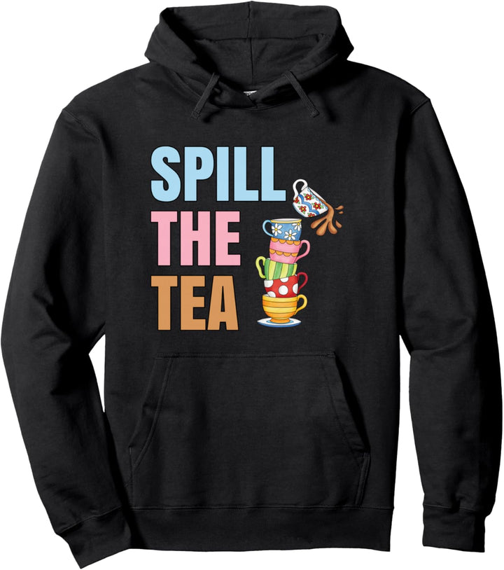 Tausendjähriges Zitat - Verschütten Sie den Tee Pullover Hoodie