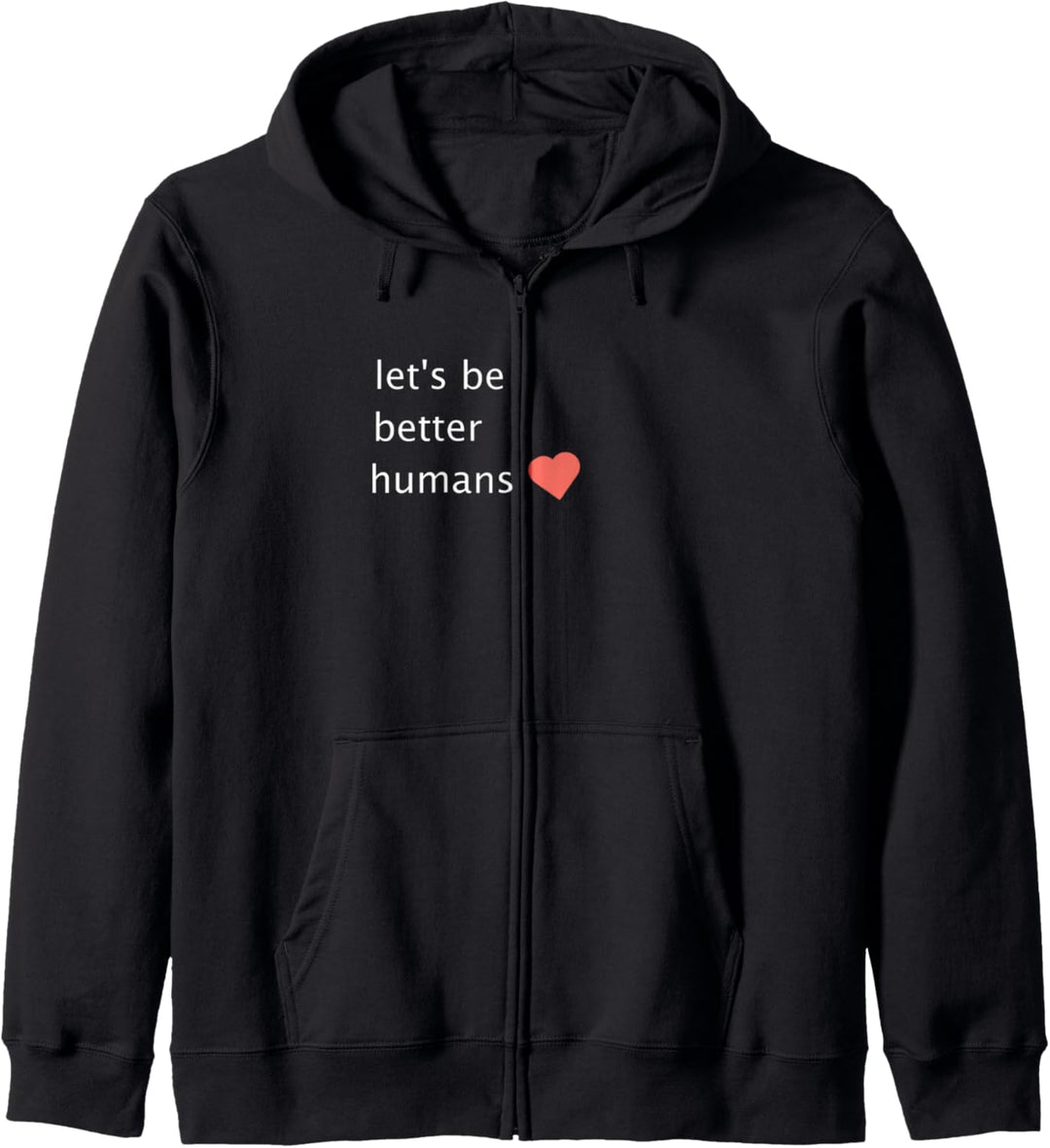 Human Rights | For Peace | LETS BE BETTER HUMANS Kapuzenjacke