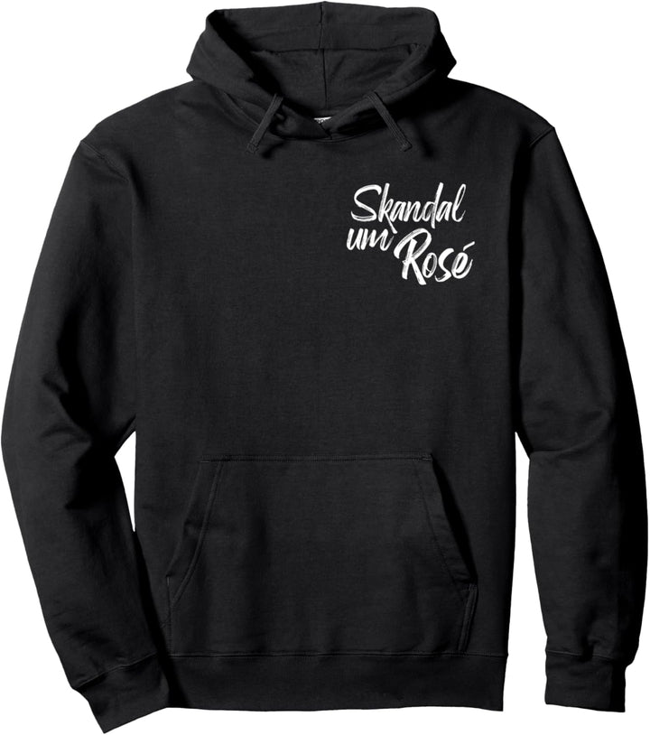 Skandal um Rosé Weinfest Marktfrühstück Wein Weinschorle Fun Pullover Hoodie