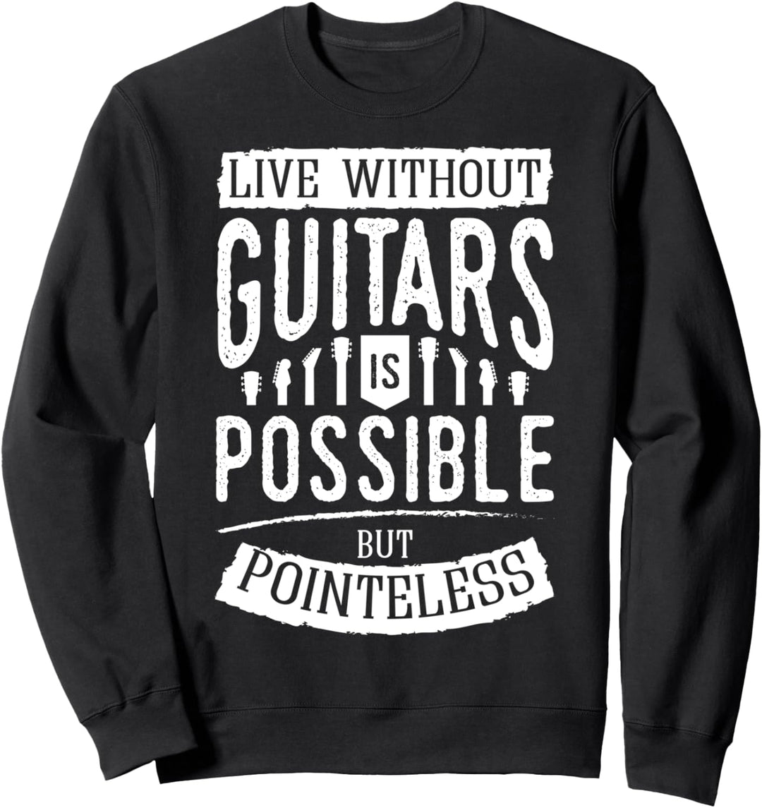 Musik Band Liebe Ich Spiele Gitarre Wie Ein Mädchen Sweatshirt