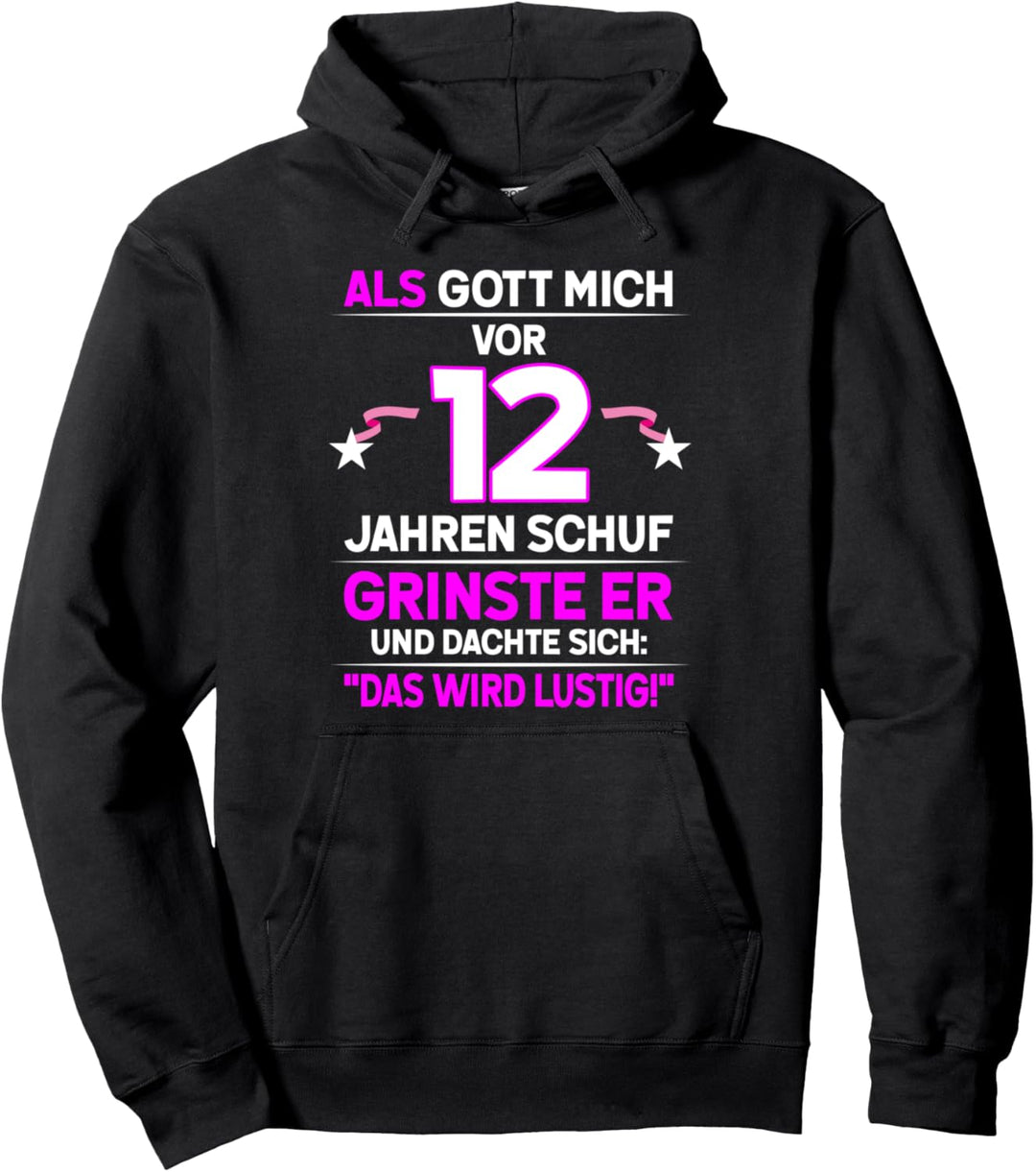 Als Gott mich vor 12 Jahren schuf grinste er 12. Geburtstag Pullover Hoodie