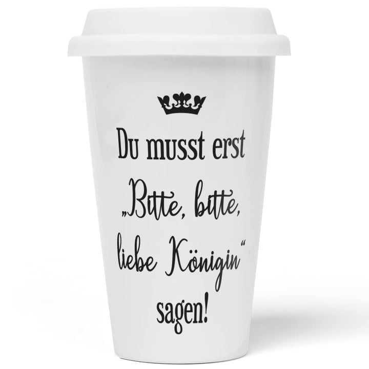 JUNIWORDS To-Go Becher mit Deckel, Du musst erst Bitte, bitte, liebe Königin sagen