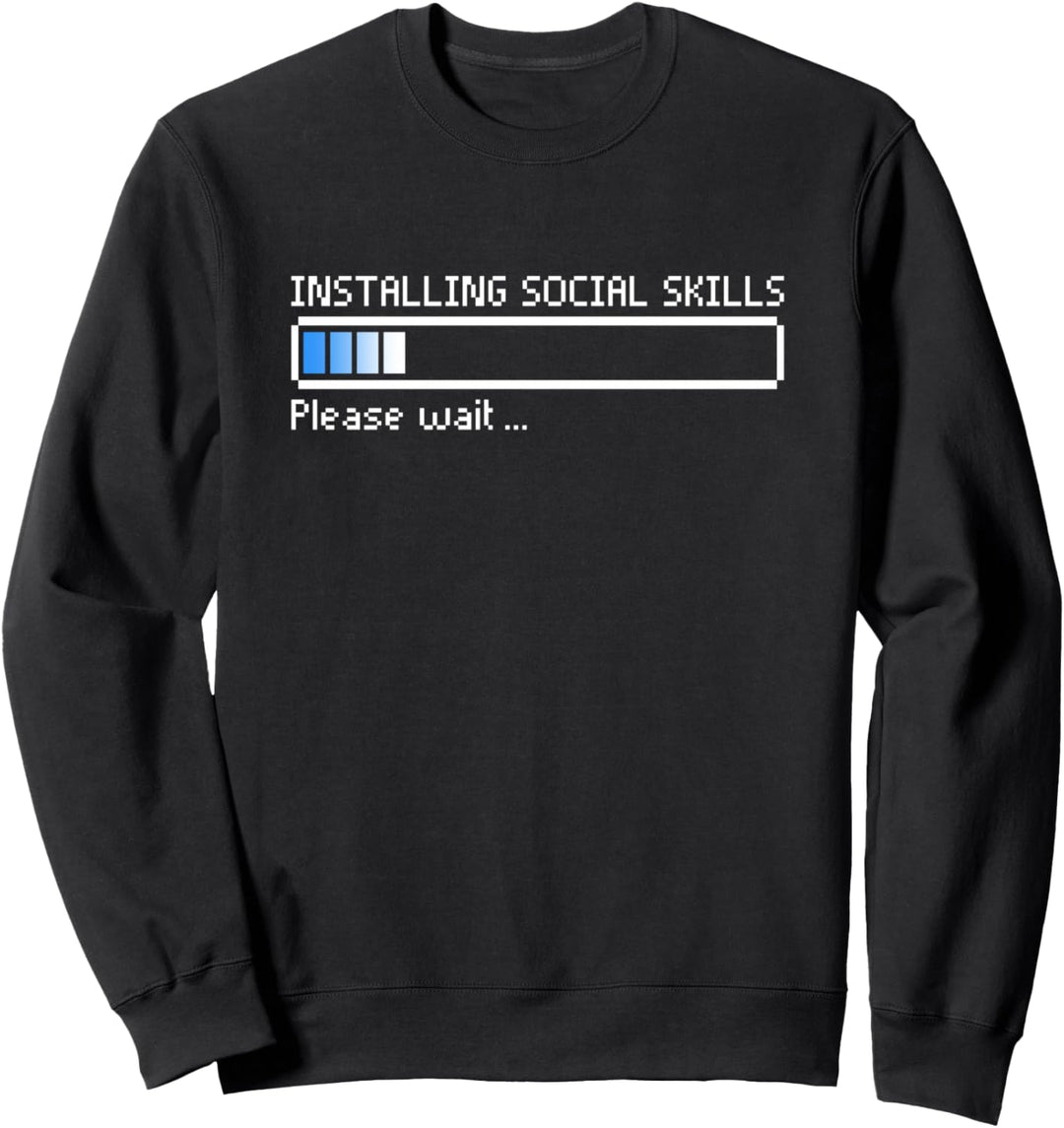 Installation von Social Skills Funny Programmer Introvert Sweatshirt