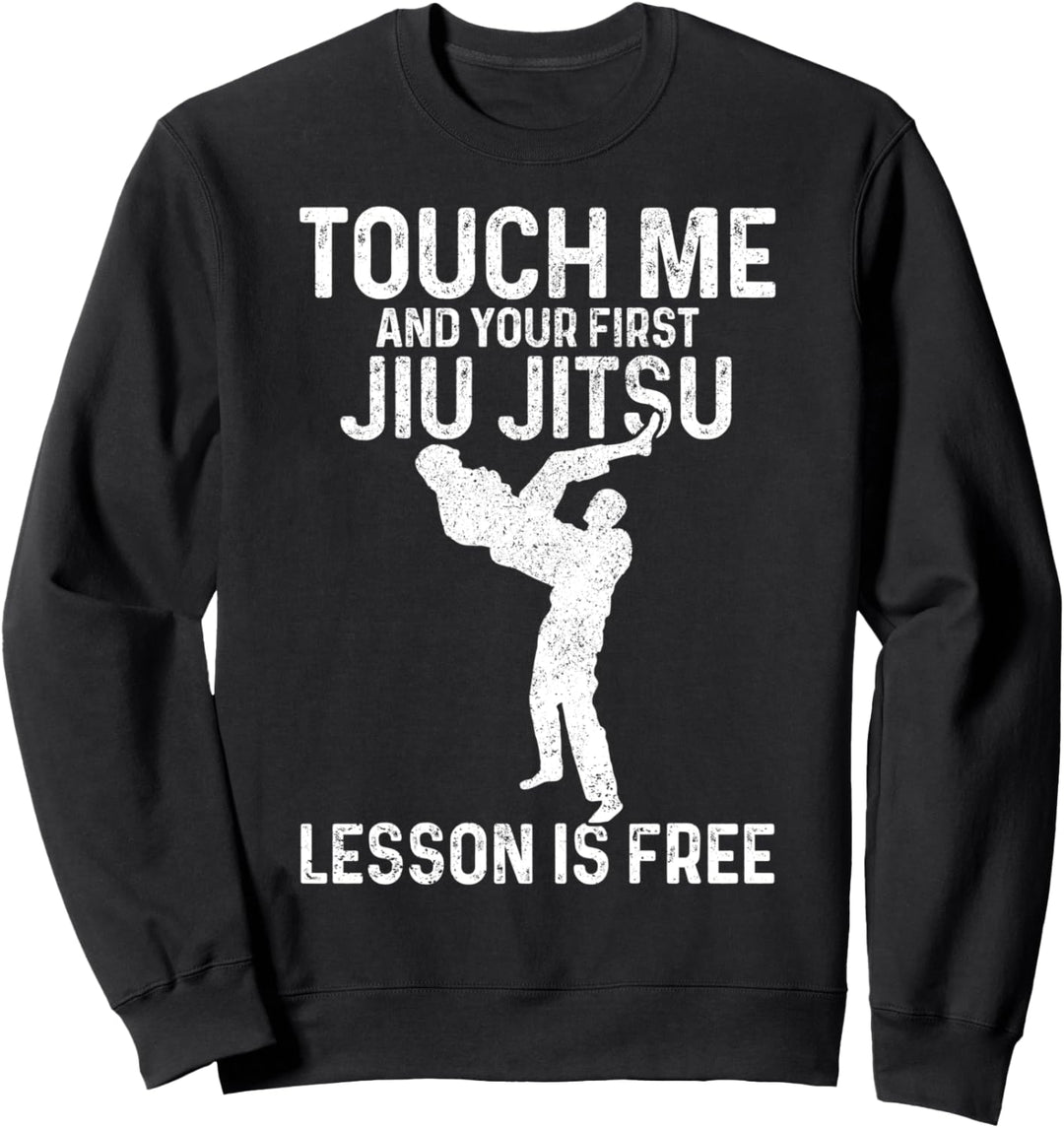 Jiu Jitsu Your First Lesson Is Free Kampfsport Lustig MMA Sweatshirt