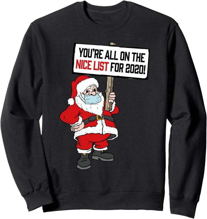 You're All On Nice List Christmas 2020 Funny Santa & Mask Sweatshirt