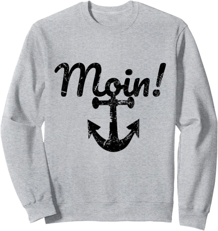 Moin plattdeutsch snacken Anker norddeutsche Heimat Geschenk Sweatshirt
