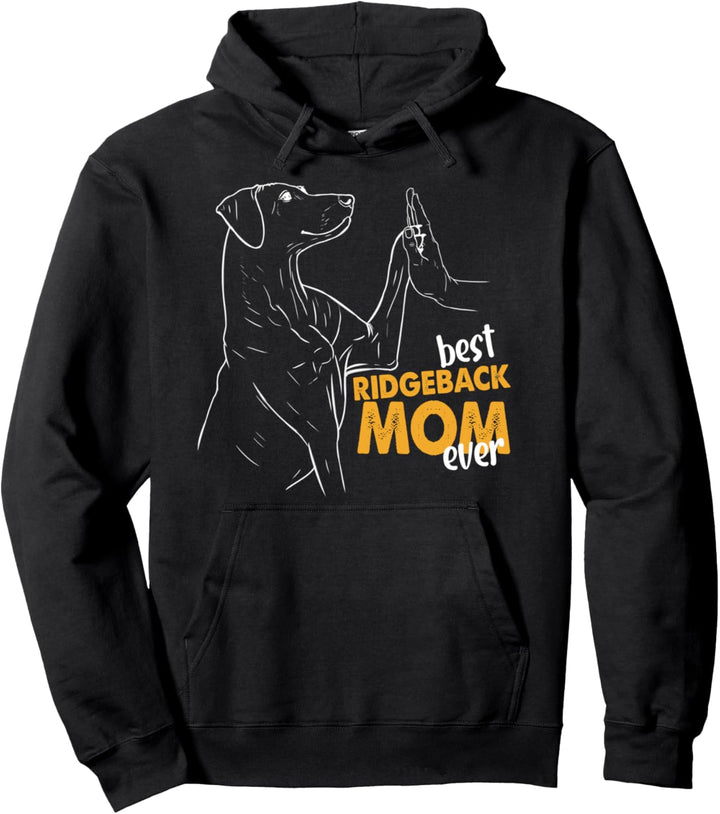 Best Ridgeback Mom Ever Ridgeback Pulli Ridgeback Pullover Hoodie